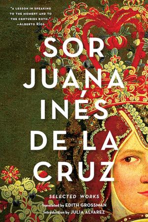 Cover of the book Sor Juana Inés de la Cruz: Selected Works by Michael Reynolds