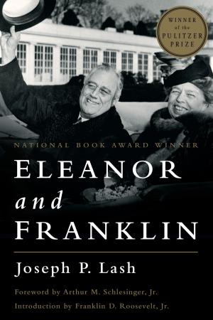 Cover of the book Eleanor and Franklin: The Story of Their Relationship Based on Eleanor Roosevelt's Private Papers by Cordelia Fine