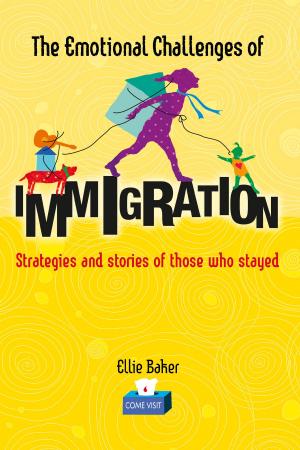 Book cover of The Emotional Challenges of Immigration: Strategies and Stories Of Those Who Stayed