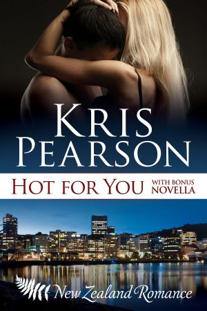 Cover of the book Hot For You, Games For Two by Kris Pearson