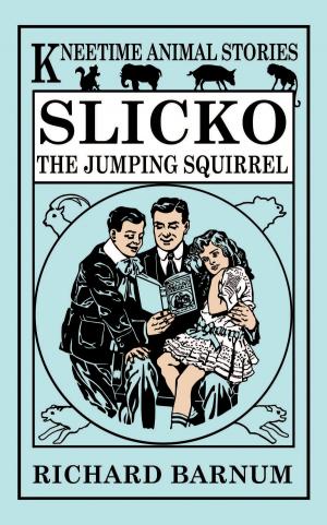 Cover of the book Slicko, the Jumping Squirrel by Fred Schuh