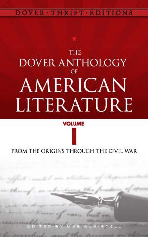 Cover of the book The Dover Anthology of American Literature, Volume I by H. A. Ogden