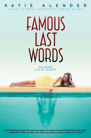 Cover of the book Famous Last Words by Lisa Yee, Kellen Hertz