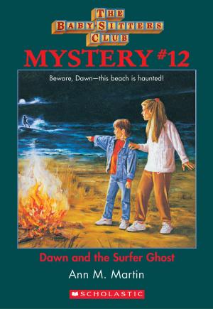 Cover of the book The Baby-Sitters Club Mystery #12: Dawn and the Surfer Ghost by Allan Zullo