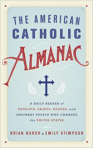 Cover of the book The American Catholic Almanac by Ruth Senter, Jori Senter Stuart