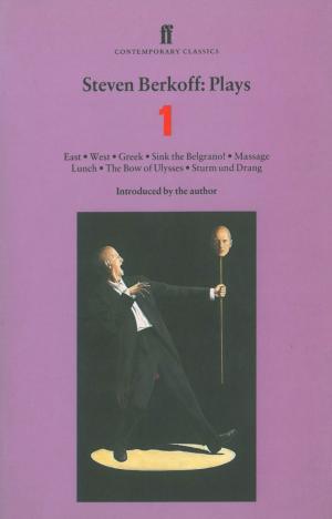 Cover of the book Steven Berkoff Plays 1 by Maurice Riordan