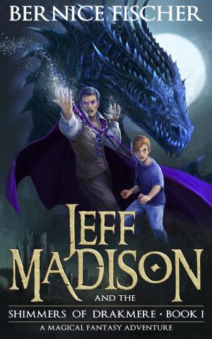 bigCover of the book Jeff Madison And The Shimmers Of Drakmere by 