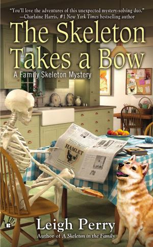 Cover of the book The Skeleton Takes a Bow by Caisey Quinn