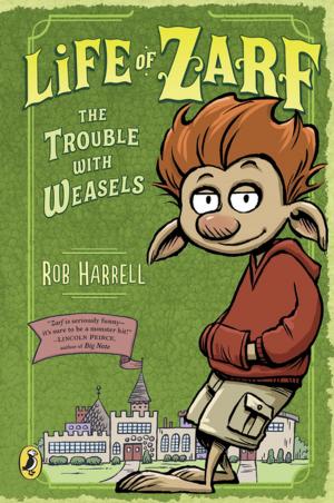 Cover of the book Life of Zarf: The Trouble with Weasels by G. P. Taylor