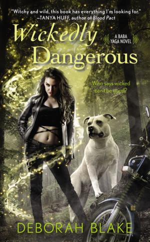 Cover of the book Wickedly Dangerous by Eli Sanders