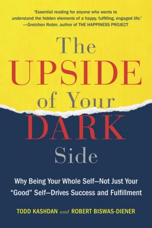 Cover of the book The Upside of Your Dark Side by Susan L. Farrell