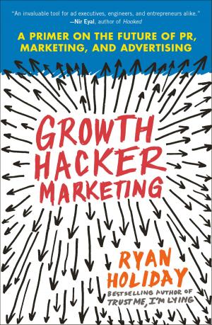 Cover of the book Growth Hacker Marketing by Randall Robinson
