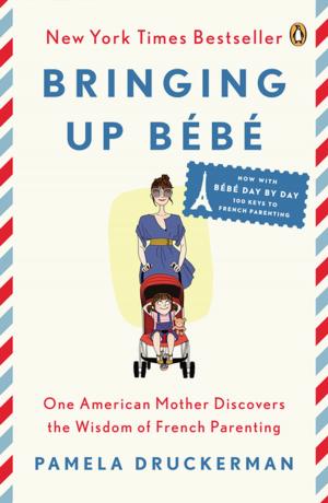 Cover of the book Bringing Up Bébé by Wesley Ellis