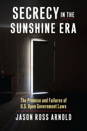 Cover of the book Secrecy in the Sunshine Era by Adam Dahl