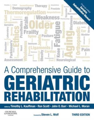 Cover of A Comprehensive Guide to Geriatric Rehabilitation E-Book
