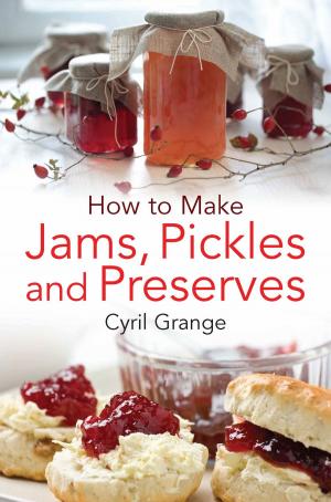 Cover of the book How To Make Jams, Pickles and Preserves by John Keay