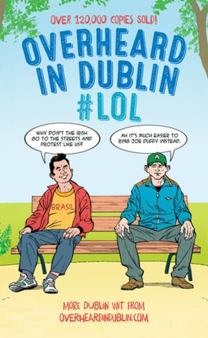 Cover of the book Overheard in Dublin #LOL by Emmie Marina Brunswick