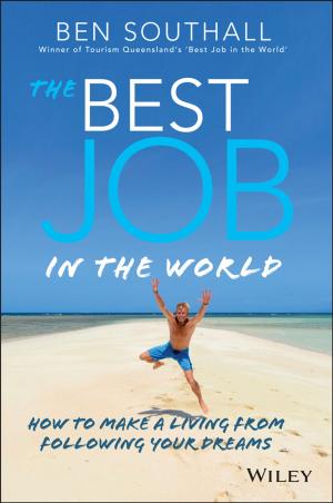 Cover of the book The Best Job in the World by Mark Minasi, Kevin Greene, Christian Booth, Robert Butler, John McCabe, Robert Panek, Michael Rice, Stefan Roth