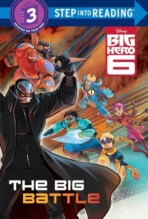 Cover of the book The Big Battle (Disney Big Hero 6) by Salla Simukka