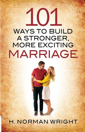 Cover of the book 101 Ways to Build a Stronger, More Exciting Marriage by Sandy Silverthorne