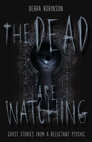 Cover of the book The Dead are Watching by Gede Parma