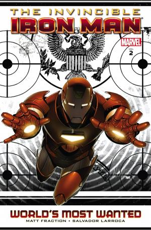Cover of the book Invincible Iron Man Vol. 2 : World's Most Wanted Book 1 by Chris Claremont