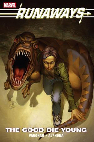 Cover of the book Runaways Vol. 3: The Good Die Young by Tim Seeley