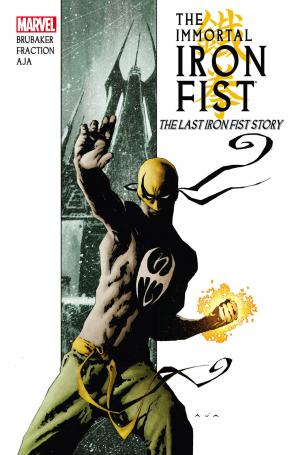 Cover of the book Immortal Iron Fist Vol. 1: The Last Iron Fist Story by Josh Ostrander
