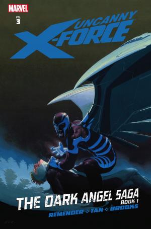 Book cover of Uncanny X-Force Vol. 3: Dark Angel Saga Book 1