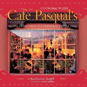 Cover of the book Cooking with Cafe Pasqual's by The Editors of Prevention