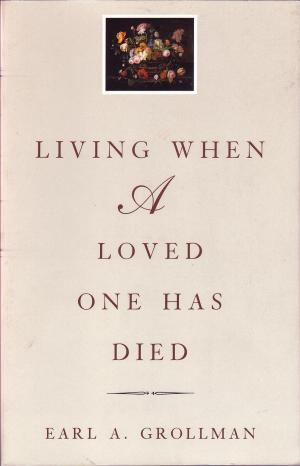 Cover of the book Living When a Loved One Has Died by John Ryan Haule