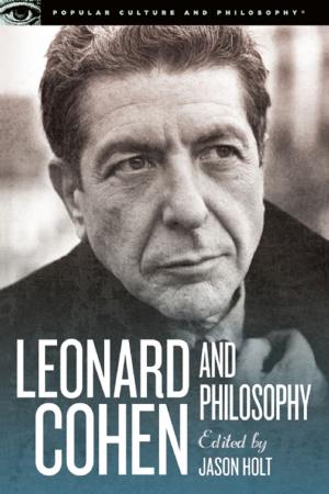 Cover of the book Leonard Cohen and Philosophy by Malika Sorel-Sutter