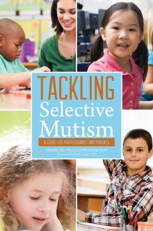 Cover of the book Tackling Selective Mutism by Gillian Douglas, Ian Butler, Lesley Scanlan, Margaret G Robinson, Mervyn Murch
