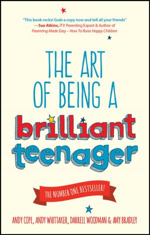 Cover of the book The Art of Being a Brilliant Teenager by Julie M. Hansen