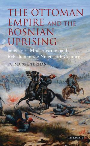 Cover of the book The Ottoman Empire and the Bosnian Uprising by Robert Maslen
