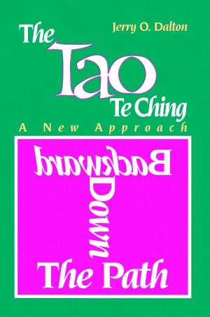 Cover of The Tao Te Ching: A New Approach Backward Down the Path
