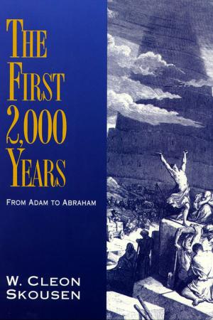 Cover of the book The First 2,000 Years by Richard Skousen, W. Cleon Skousen