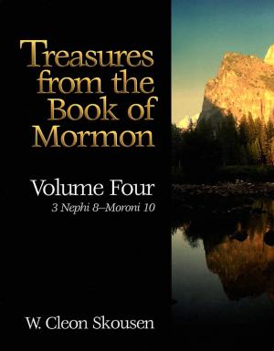 Cover of the book Treasures from the Book of Mormon, Volume Four by Anthony E. Larson