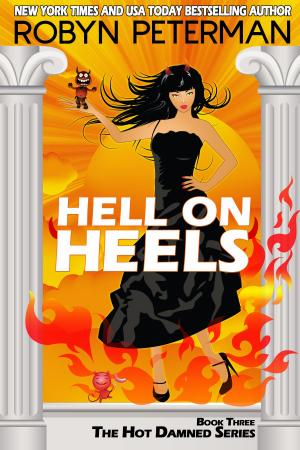 Book cover of Hell On Heels (Book 3 The Hot Damned Series)