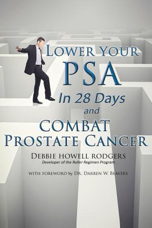 Book cover of Lower Your PSA in 28 Days and Combat Prostate Cancer