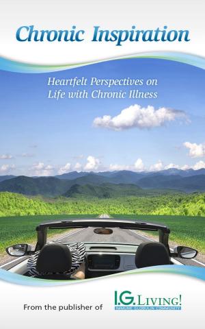 Cover of Chronic Inspiration: Heartfelt Perspectives on Life with Chronic Illness