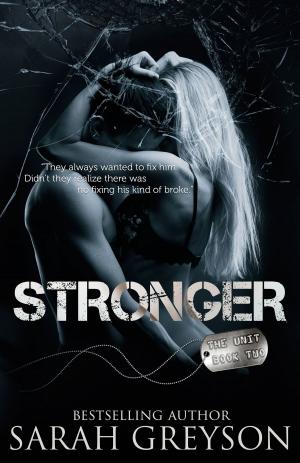 Cover of the book Stronger (The Unit 2) by Lisa Renee Jones