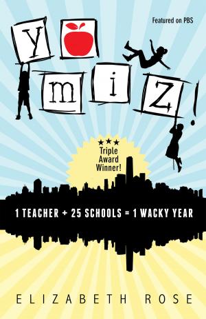 Book cover of YO MIZ! (1 teacher + 25 schools = 1 wacky year)