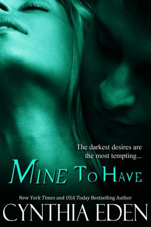 Cover of the book Mine To Have by Kiera Zane