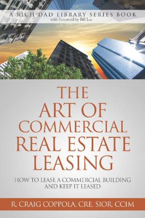 Cover of the book The Art Of Commercial Real Estate Leasing by T.J. Richmond