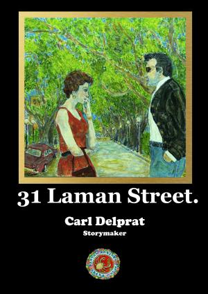 Cover of the book 31 Laman Street by Carl Delprat