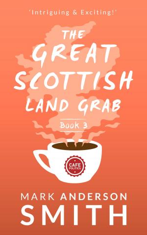 Cover of The Great Scottish Land Grab Book 3