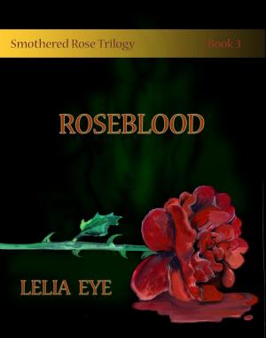 Book cover of Smothered Rose Trilogy Book 3
