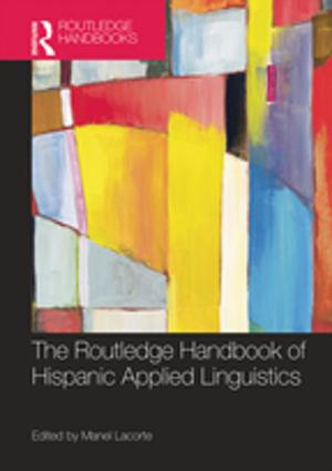Cover of the book The Routledge Handbook of Hispanic Applied Linguistics by 