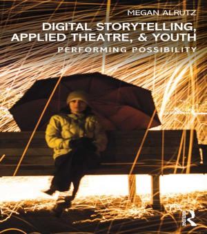 Cover of the book Digital Storytelling, Applied Theatre, & Youth by Charles Keith Maisels